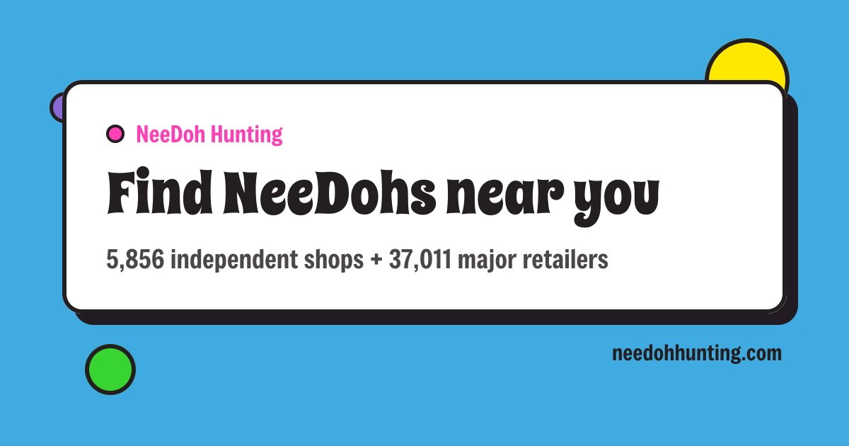 Where to Buy NeeDohs Near You (In-Stock Tips) — NeeDoh Hunting